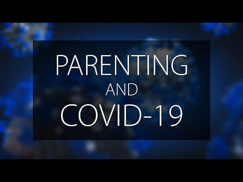 Parenting Tips During Coronavirus Outbreak