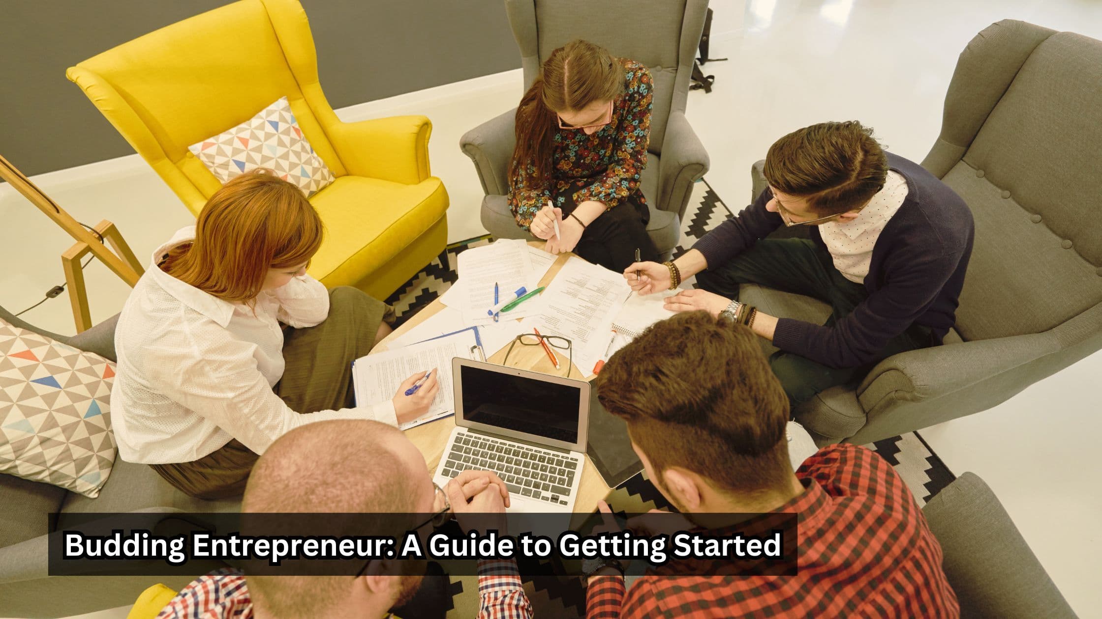 Budding Entrepreneur: A Guide to Getting Started