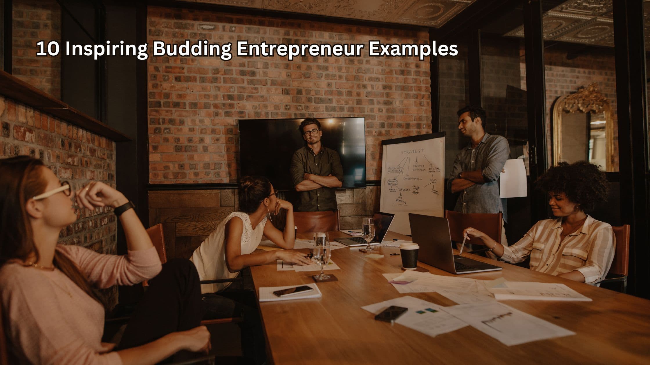10 Inspiring Budding Entrepreneur Examples