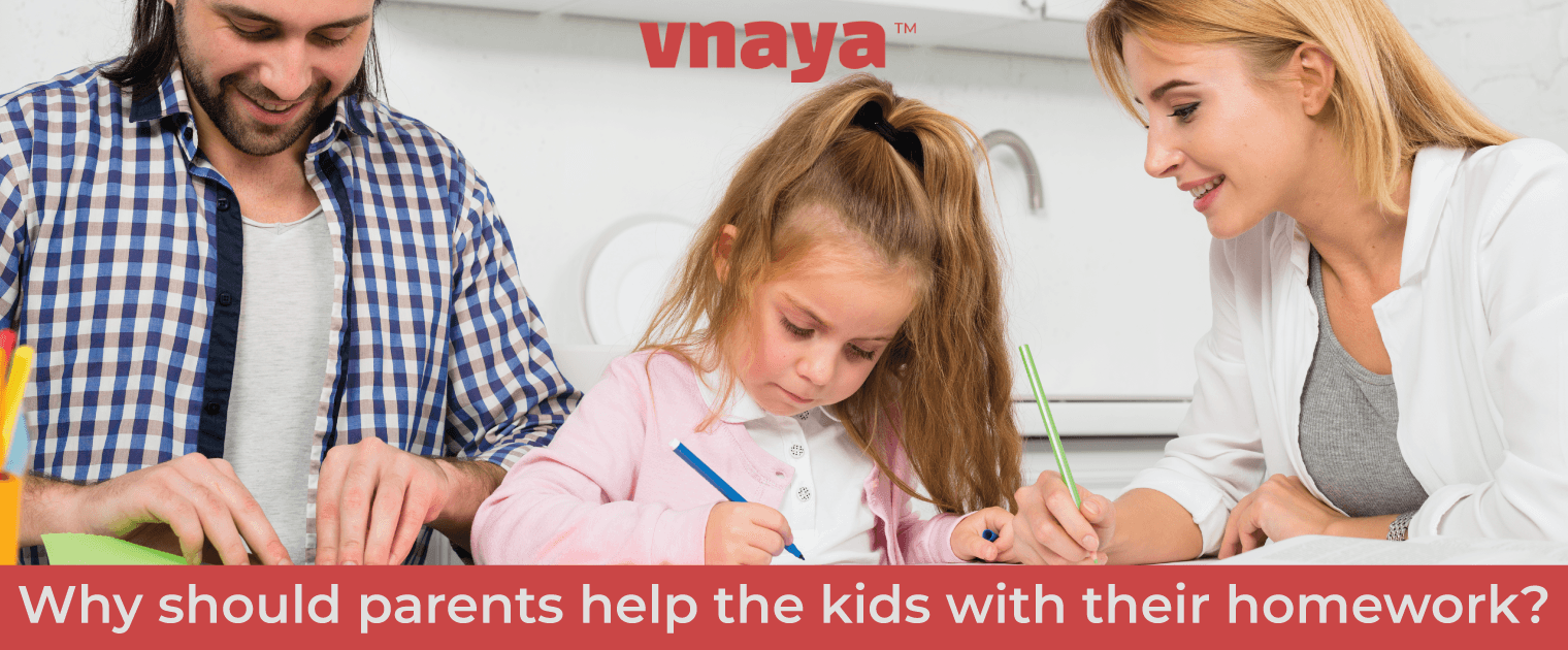 Why should parents help the kids with their homework?