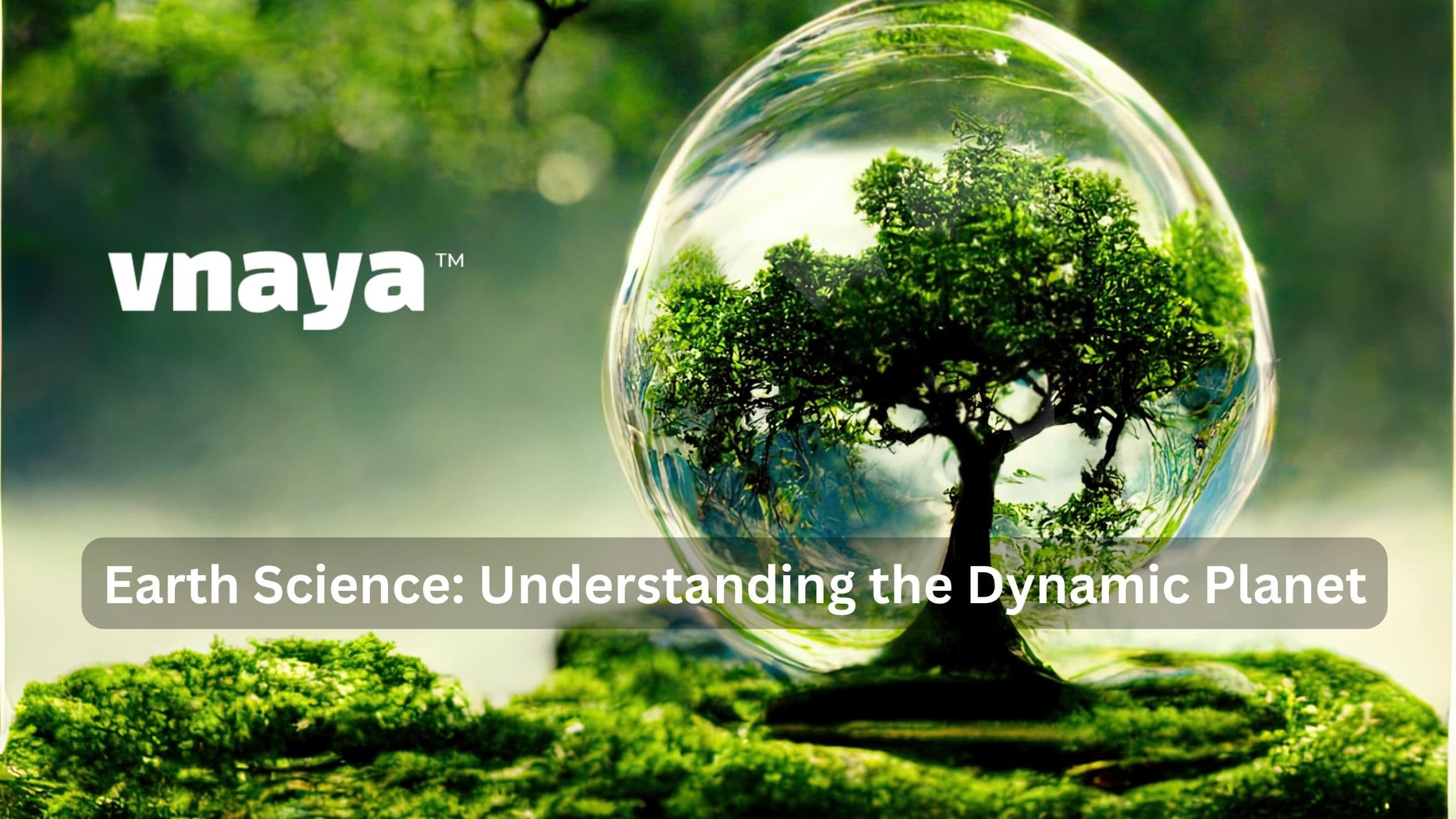 Earth Science: Understanding the Dynamic Planet