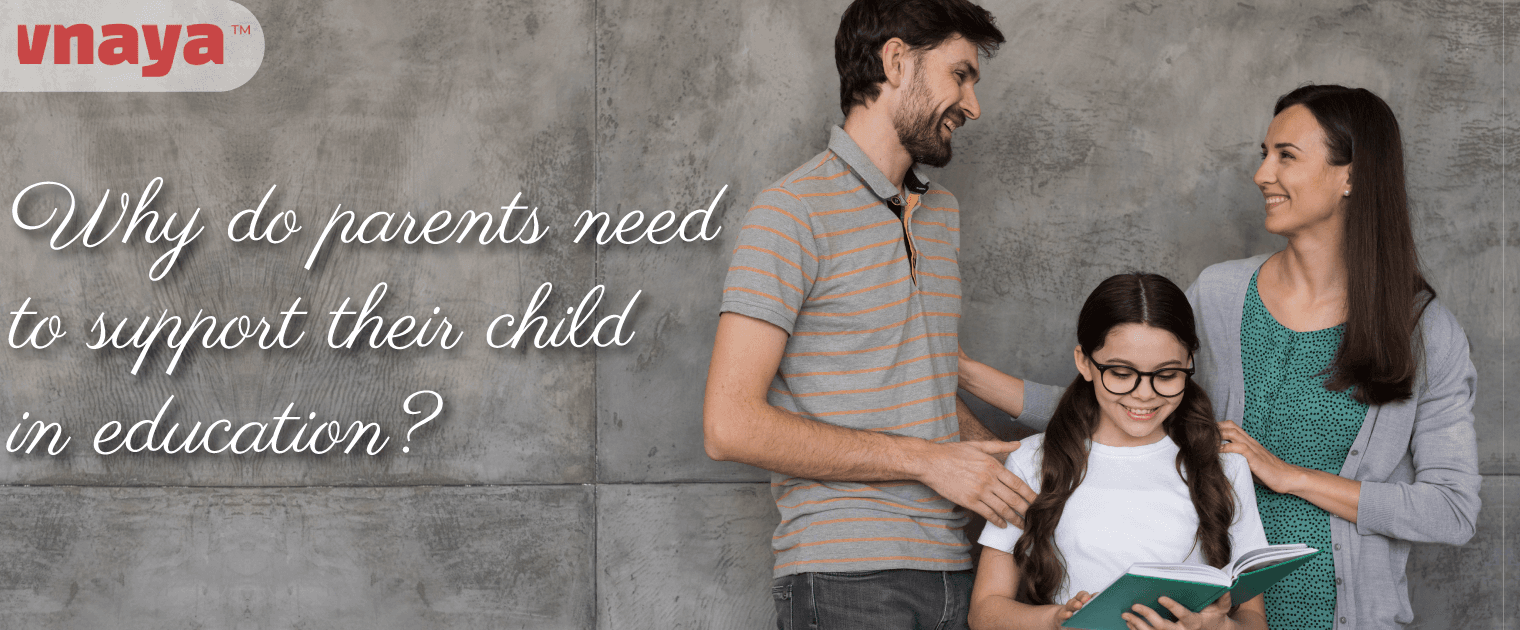 Why do parents need to support their child in education?
