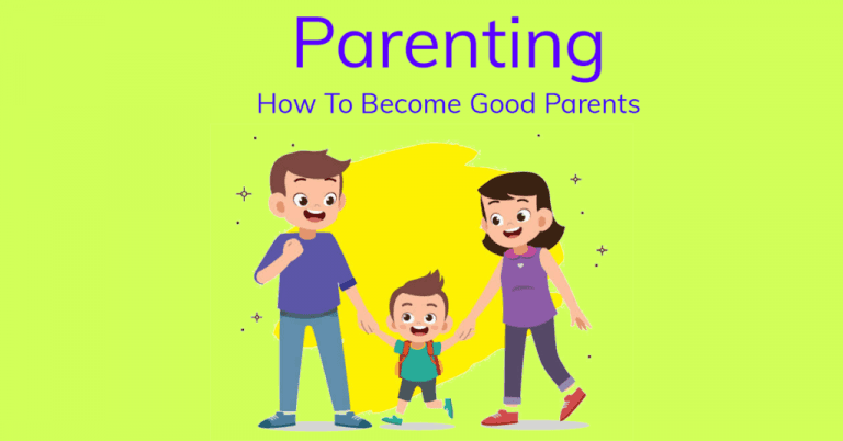 How To Be A Good Parent ?