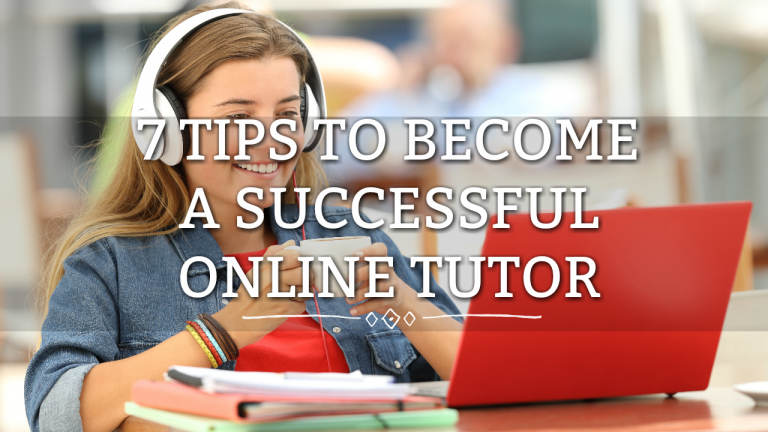 7 tips to succeed in online tutoring